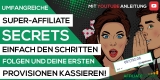 Willst du ein Super-Affiliate werden? Hier kommt die Anleitung ✓